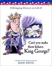 Cover of: Can't You Make Them Behave, King George by Jean Fritz