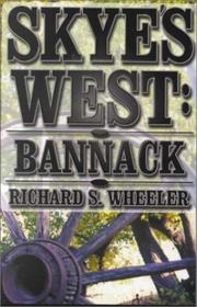 Cover of: Bannack by Richard S. Wheeler