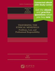 Cover of: Traversing the Ethical Minefield: Problems, Law, and Professional Responsibility [Connected EBook with Study Center]