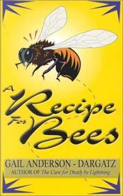 A recipe for bees by Gail Anderson-Dargatz