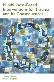 Cover of: Mindfulness-Based Interventions for Trauma and Its Consequences by David J. Kearney, Tracy L. Simpson