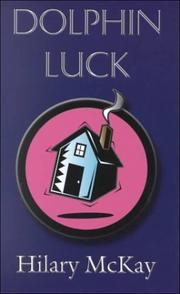 Cover of: Dolphin luck by Hilary McKay