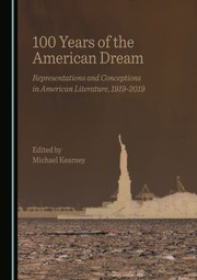 Cover of: 100 Years of the American Dream by Michael Kearney, Michael Kearney