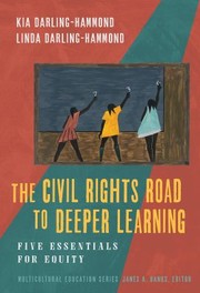 Cover of: Civil Rights Road to Deeper Learning by Kia Darling-Hammond, Linda Darling-Hammond, James A. Banks