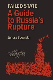 Cover of: Failed State: A Guide to Russia's Rupture