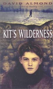Cover of: Kit's wilderness by David Almond