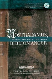 Cover of: Nostradamus, Bibliomancer: The Man, the Myth, the Truth