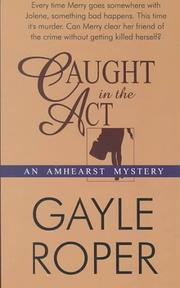 Cover of: Caught in the act by Gayle G. Roper