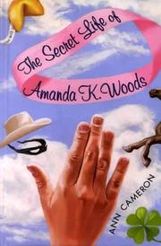 The secret life of Amanda K. Woods by Ann Cameron