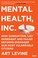 Cover of: Mental Health, Inc