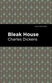 Cover of: Bleak House by Charles Dickens, Kingfisher Classics, Andronum, Sylvère Monod, Aurélien Bellanger, Charles Dickens, Mint Editions