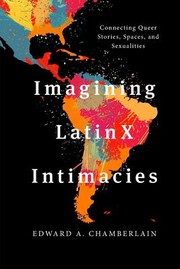 Cover of: Imagining LatinX Intimacies by Edward A. Chamberlain, Edward A. Chamberlain