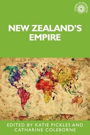 Cover of: New Zealand's Empire by Katie Pickles, Catharine Coleborne