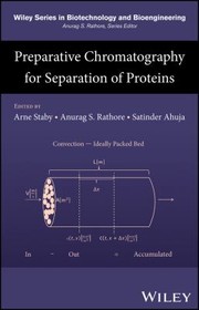 Cover of: Preparative Chromatography for Separation of Proteins by Arne Staby, Anurag S. Rathore, Satinder Ahuja