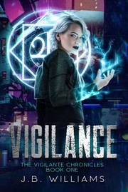 Cover of: Vigilante Chronicles : Book One: Vigilance