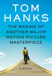 Cover of: Making of Another Major Motion Picture Masterpiece by Tom Hanks, R. Sikoryak