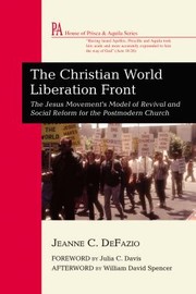 Cover of: Christian World Liberation Front: The Jesus Movement's Model of Revival and Social Reform for the Postmodern Church