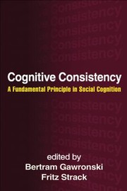 Cover of: Cognitive consistency by Bertram Gawronski, Fritz Strack