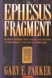 Cover of: The Ephesus fragment by Gary E. Parker