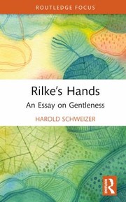 Cover of: Rilke's Hands by Harold Schweizer