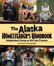 Cover of: The Alaska homesteader's handbook: independent living on the last frontier