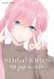 Cover of: Shikimori's Not Just a Cutie 11