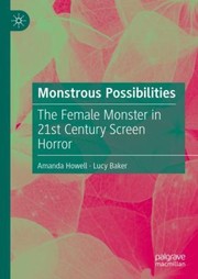 Cover of: Monstrous Possibilities: The Female Monster in 21st Century Screen Horror