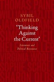 Cover of: 'Thinking Against the Current': Literature and Political Resistance