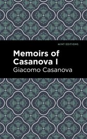 Cover of: Memoirs of Casanova Volume I