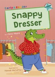 Cover of: Snappy Dresser : (Turquoise Early Reader)