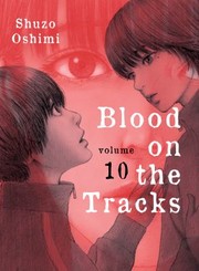 Cover of: Blood on the Tracks, Volume 10