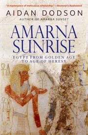 Cover of: Amarna Sunrise: Egypt from Golden Age to Age of Heresy