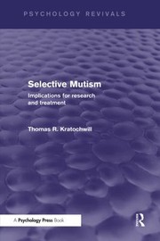 Selective Mutism by Thomas R. Kratochwill