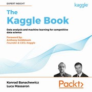 Cover of: Kaggle Book: Data Analysis and Machine Learning for Competitive Data Science