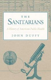 Cover of: The Sanitarians: A HISTORY OF AMERICAN PUBLIC HEALTH