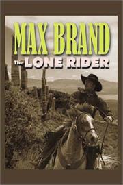 Cover of: The lone rider by Frederick Faust