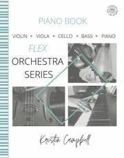 Cover of: The Flex Orchestra - Piano Book by Kristin Campbell