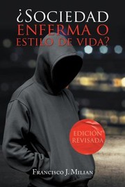 Cover of: ¿Sociedad Enferma o Estilo de Vida?: Edición Revisada