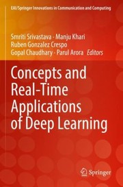 Concepts and Real-Time Applications of Deep Learning cover