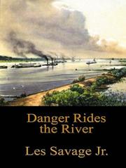 Cover of: Danger rides the river by Les Savage