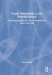 Cover of: Parent Partnership in the Primary School: A Practical Guide for School Leaders and Other Key Staff