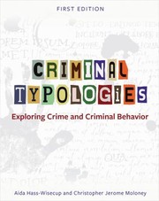 Cover of: Criminal Typologies: Exploring Crime and Criminal Behavior