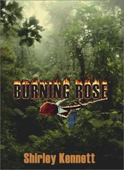 Cover of: Burning rose by Shirley Kennett, Shirley Kennett