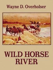 Cover of: Wild horse river: a western story