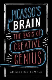 Cover of: Picasso's Brain: The Basis of Creative Genius