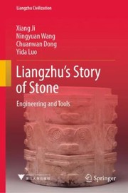 Cover of: Liangzhu's Story of Stone: Engineering and Tools