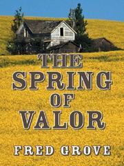 Cover of: The spring of valor by Fred Grove