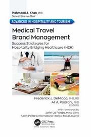 Cover of: Medical Travel Brand Management: Success Strategies for Hospitality Bridging Healthcare