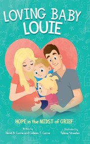 Cover of: Loving Baby Louie: Hope in the Midst of Grief