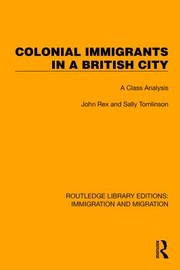 Cover of: Colonial Immigrants in a British City: A Class Analysis